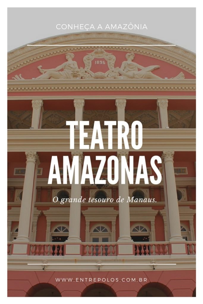 A História do Teatro Amazonas