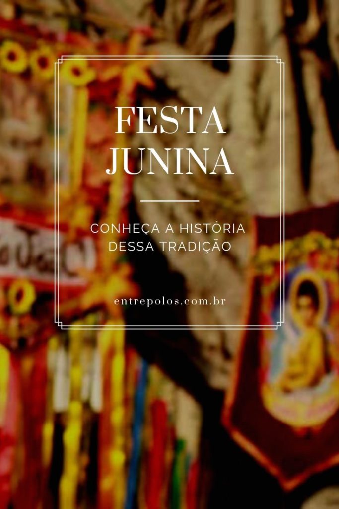 Conheça as tradições da festa junina brasileira e quais são as suas origens.