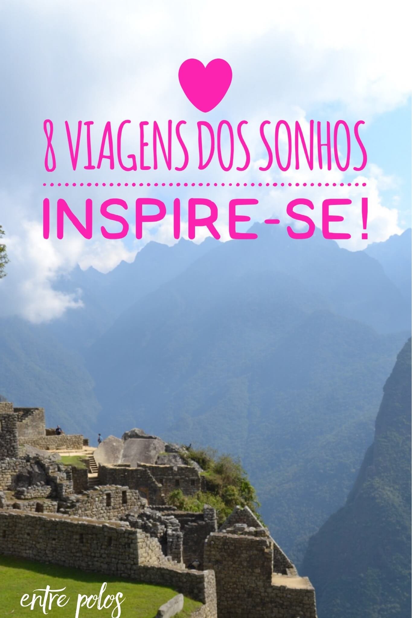 8 Viagens dos Sonhos ao Redor do Mundo - Entre Polos